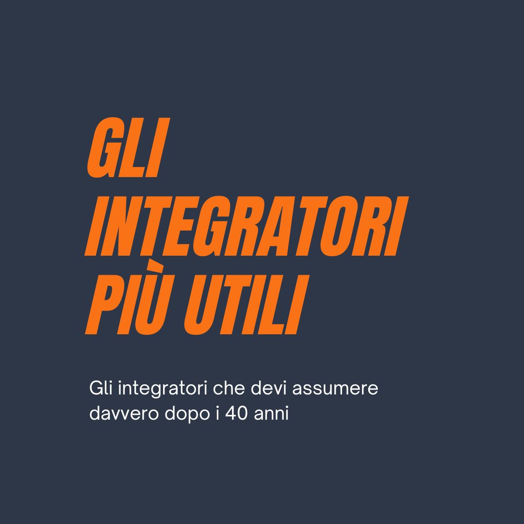 Gli integratori più utili